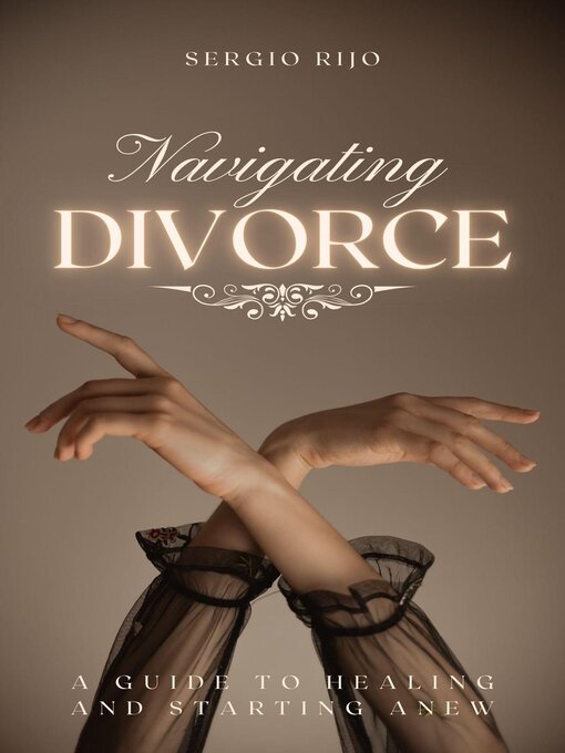 Title details for Navigating Divorce by SERGIO RIJO - Available